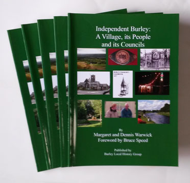Independent Burley A Village its People and its Councils by ​M. and D. Warwick, 2006